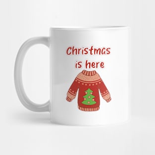 Christmas is here Mug